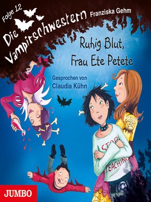 cover image of Die Vampirschwestern. Ruhig Blut, Frau Ete Petete [Band 12]